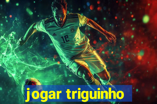 jogar triguinho